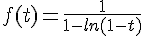 4$f(t)= \frac{1}{1- ln(1-t)}